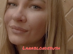 Lanablondebush