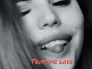 Trust_me_love